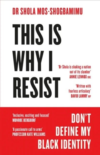 This Is Why I Resist Av Dr Dr Shola Mos-Shogbamimu