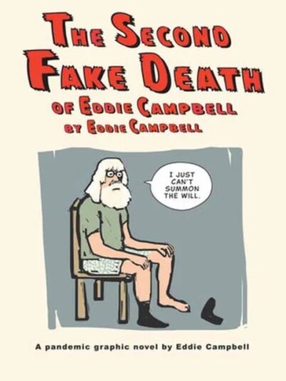 The Second Fake Death Of Eddie Campbell & The Fate Of The Artist Av Eddie Campbell The Second Fake Death Of Eddie Campbell & The Fate Of The Artist Av Eddie Campbell
