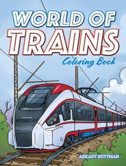 World of Trains Coloring Book World of Trains Coloring Book