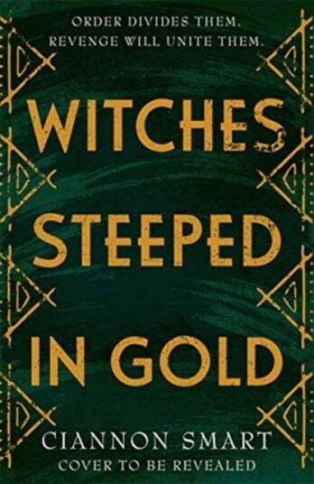 Witches Steeped in Gold