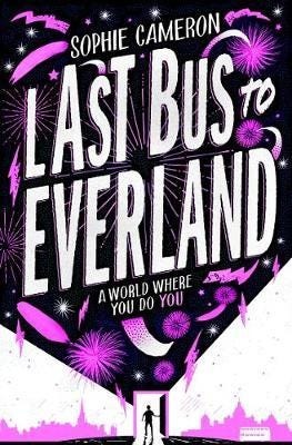 Last Bus To Everland Av Sophie (Autor) Cameron Last Bus To Everland Av Sophie (Autor) Cameron