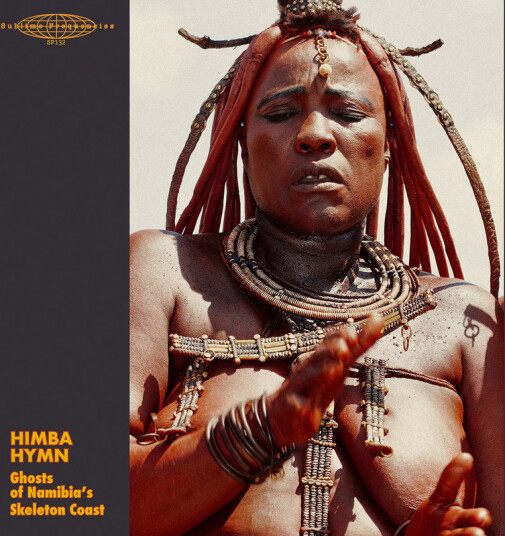Himba Hymn: Ghosts Of Namibia's Skeleton Coast