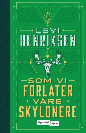 Som Vi Forlater Våre Skyldnere Av Levi Henriksen
