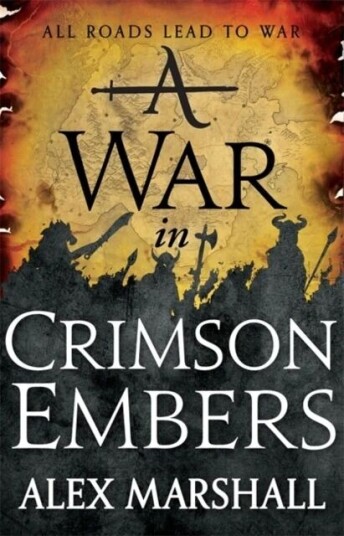 A War In Crimson Embers Av Alex Marshall A War In Crimson Embers Av Alex Marshall