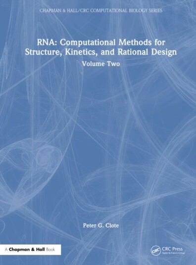 RNA: Computational Methods for Structure Kinetics and Rational Design