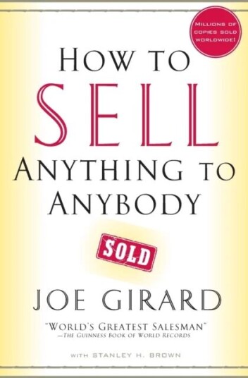 How To Sell Anything To Anybody Av Joe Girard