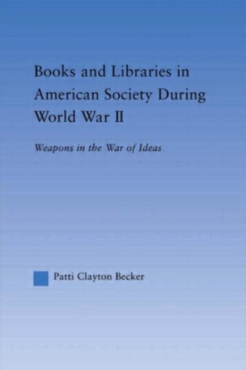 Books and Libraries in American Society during World War II Books and Libraries in American Society during World War II