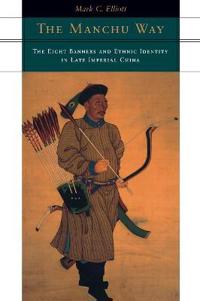 The Manchu Way Av Mark C. Elliott