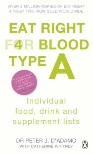 Eat Right For Blood Type A Av Peter J. D'Adamo