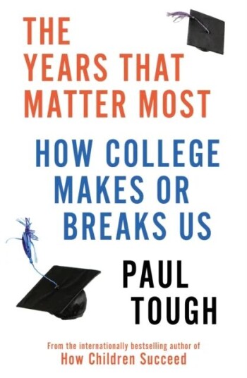 The Years That Matter Most Av Paul Tough