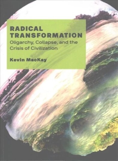 Radical Transformation Av Kevin Mackay Radical Transformation Av Kevin Mackay