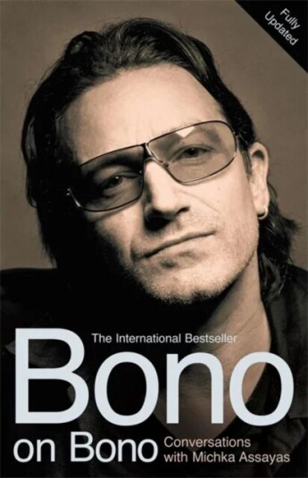 Bono On Bono: Conversations With Michka Assayas Av Michka Assayas