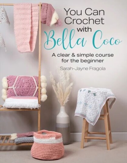 You Can Crochet With Bella Coco Av Sarah-Jayne Fragola