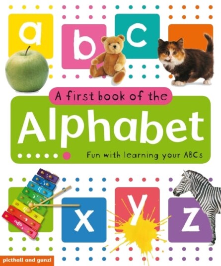 A First Book Of The Alphabet A First Book Of The Alphabet