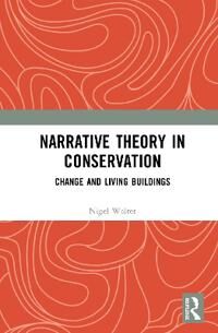 Walter Nigel Narrative Theory in Conservation