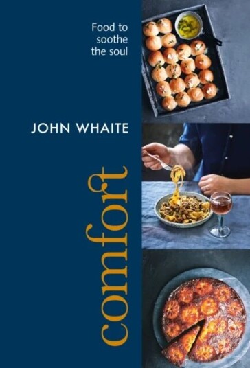 Comfort: Food To Soothe The Soul Av John Whaite
