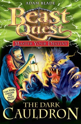 Beast Quest: Master Your Destiny: The Dark Cauldron Book 1 Beast Quest: Master Your Destiny: The Dark Cauldron Book 1