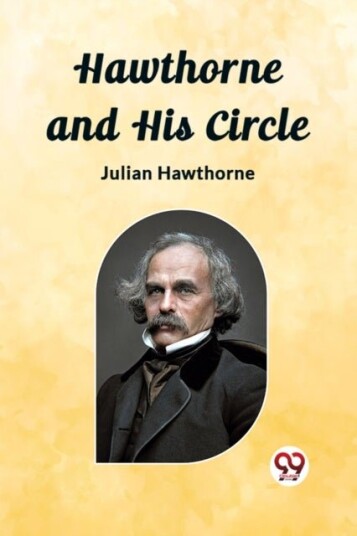 Hawthorne and His Circle Edition2023 Hawthorne and His Circle Edition2023