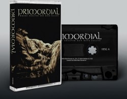 Primordial Where Greater Men Have Fallen Kassett