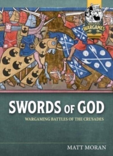 Swords of God Wargaming Battles of the Crusades