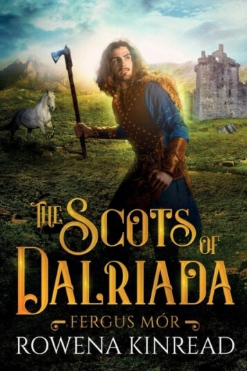The Scots Of Dalriada Av Rowena Kinread