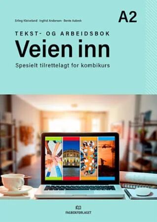 Veien Inn Av Bente Aabrek, Ingfrid Andersen, Erling Kleiveland