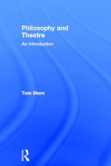 Philosophy and Theatre  An Introduction