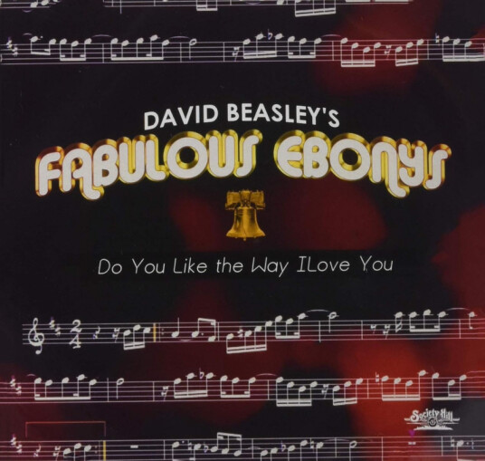 David Beasley's Fabulous Ebonys Do You Like The Way I Love You CD