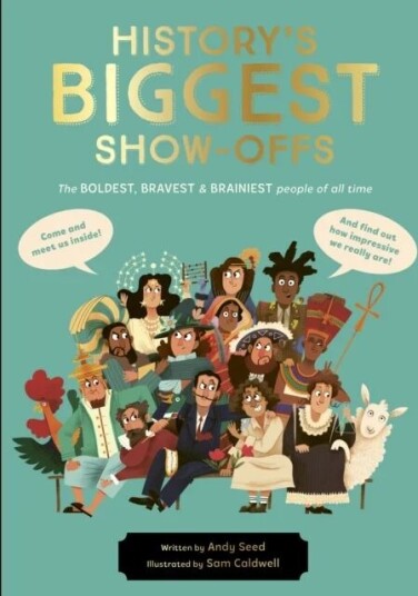 History'S Biggest Show-Offs Av Andy Seed