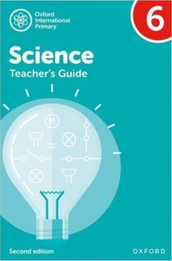 Oxford International Primary Science: Second Edition: Teacher's Guide 6