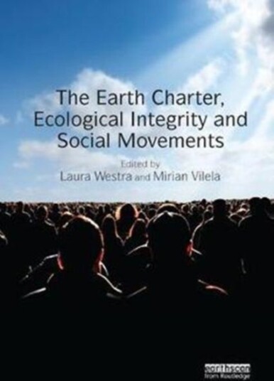 The Earth Charter Ecological Integrity and Social Movements