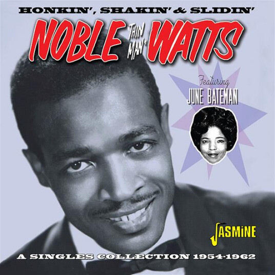 Noble "Thin Man" Watts Honkin', Shakin' & Slidin' Singles Collection 19541962 CD