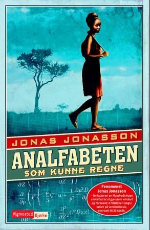 Jonas Jonasson Analfabeten som kunne regne Roman Forlaget Vigmostad & Bjørke