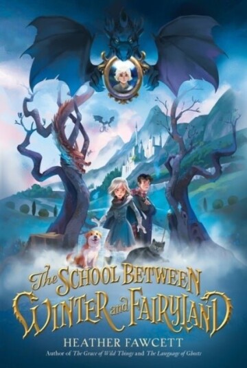 The School Between Winter and Fairyland The School Between Winter and Fairyland