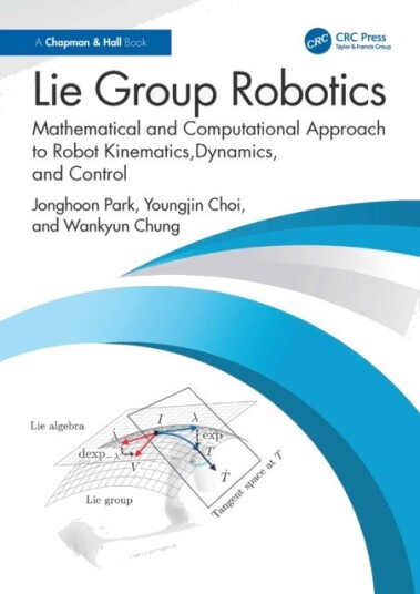 Lie Group Robotics Lie Group Robotics