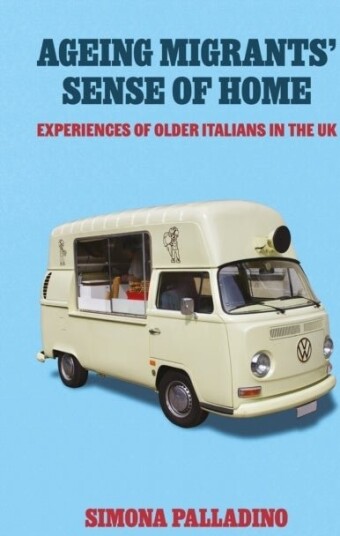 Ageing Migrants’ Sense of Home