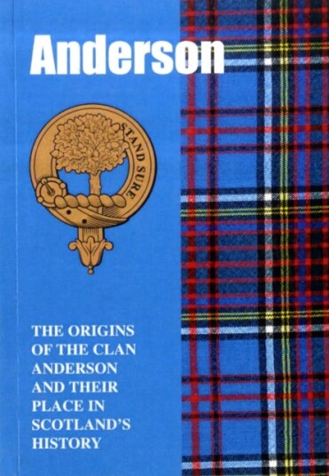 The Anderson  The Origins of the Clan Anderson and Their Place in History