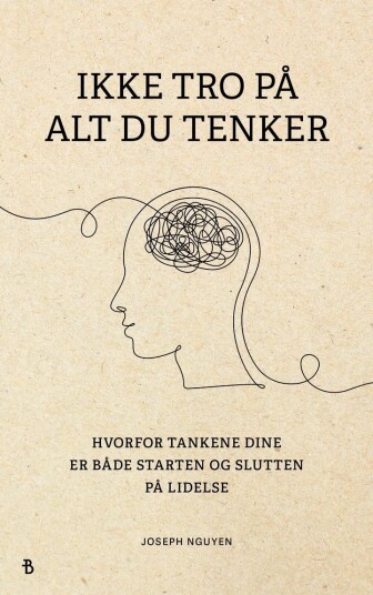 Ikke tro på alt du tenker Ikke tro på alt du tenker