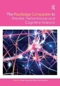 Kemp Rick The Routledge Companion to Theatre Performance and Cognitive Science