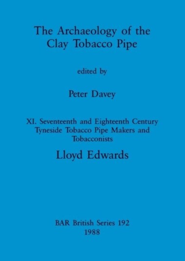 The Archaeology of the Clay Tobacco Pipe XI