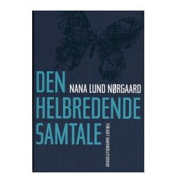 Den Helbredende Samtale | Nana Lund Nørgaard | Språk: Dansk