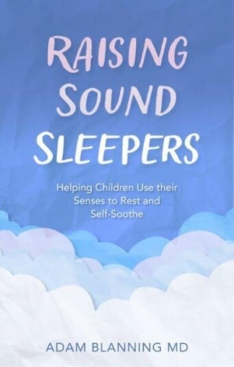 Raising Sound Sleepers Av Adam Blanning