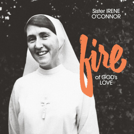 Sister Irene O'connor Fire Of God's Love CD