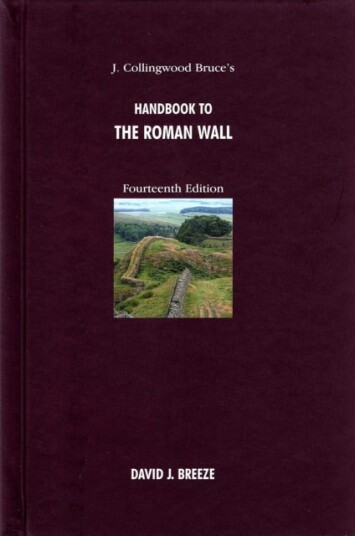 J. Collingwood Bruce'S Handbook To The Roman Wall Av David J. Breeze