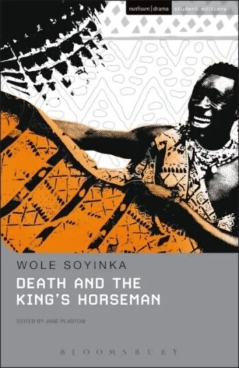 Death And The King'S Horseman Av Wole Soyinka Death And The King'S Horseman Av Wole Soyinka