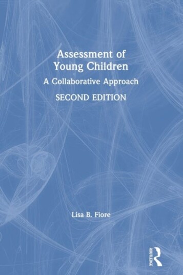 Assessment of Young Children A Collaborative Approach