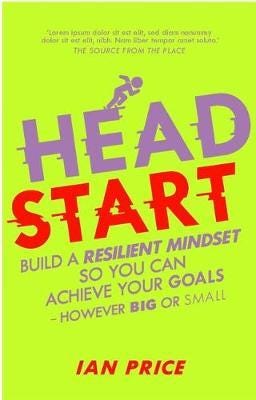 Head Start Build a resilient mindset so you can achieve your goals