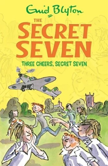 Secret Seven: Three Cheers, Secret Seven Av Enid Blyton