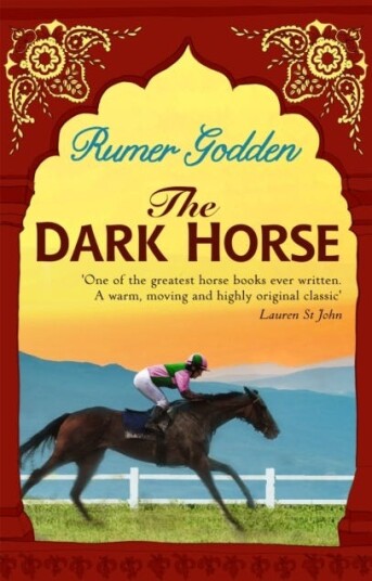 The Dark Horse Av Rumer Godden The Dark Horse Av Rumer Godden