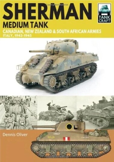 Sherman Tank Canadian, New Zealand and South African Armies av Dennis Oliver